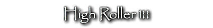 High Roller 111